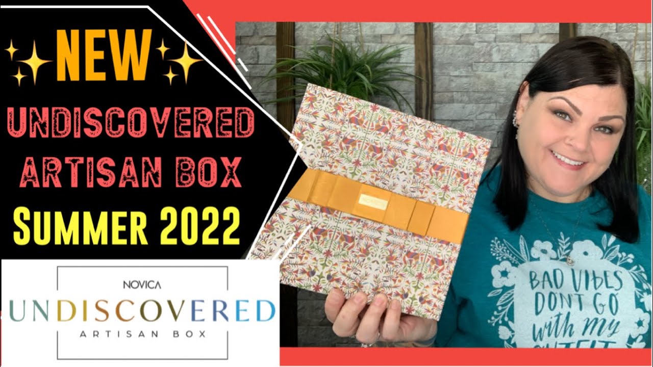 ✨NEW✨ NOVICA Undiscovered Artisan Box // Summer 2022 Seasonal Box Unboxing