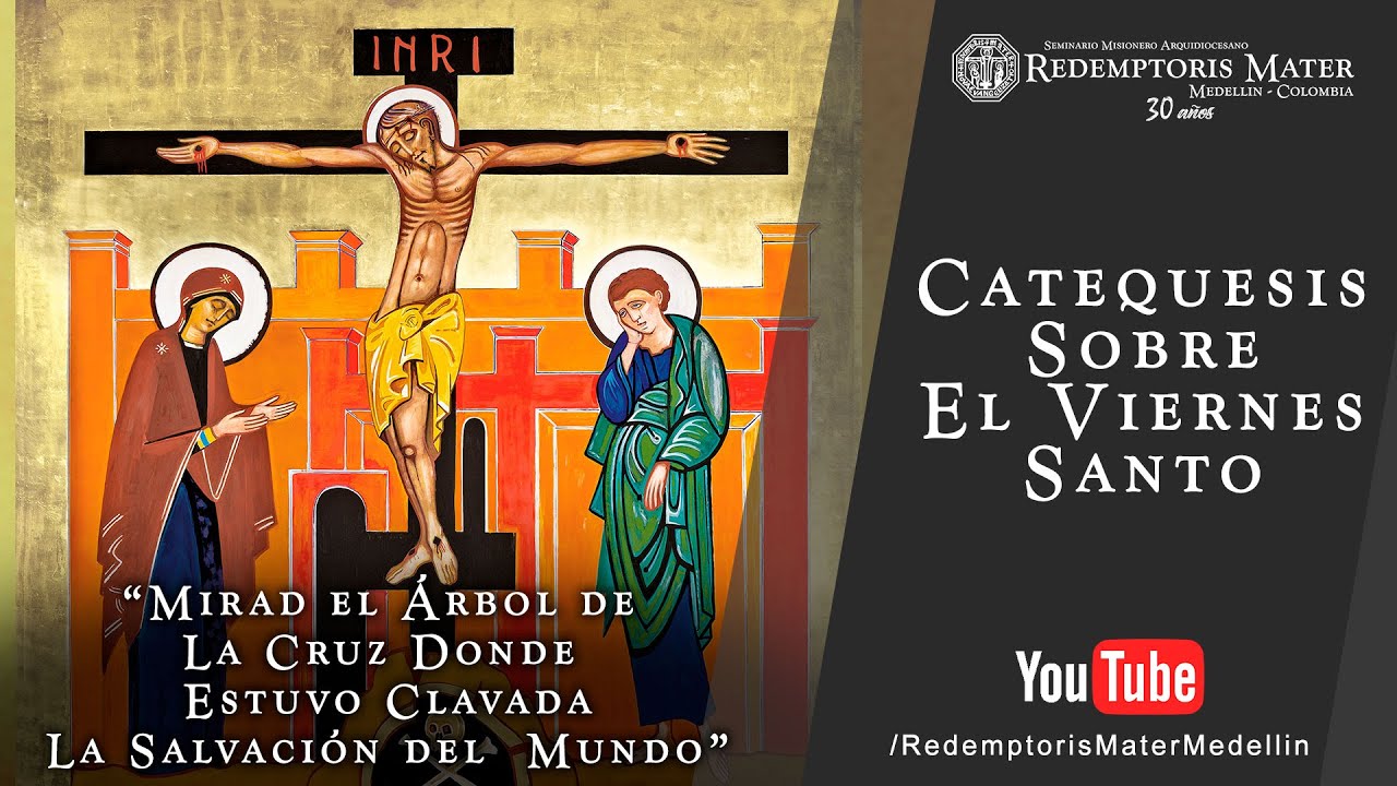 Catequesis Sobre el Viernes Santo: 