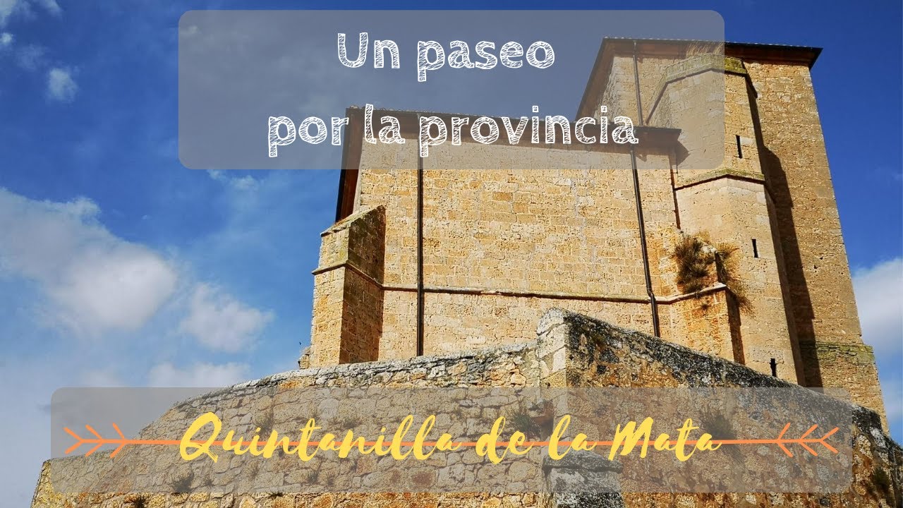 UN PASEO POR LA PROVINCIA | Quintanilla de la Mata