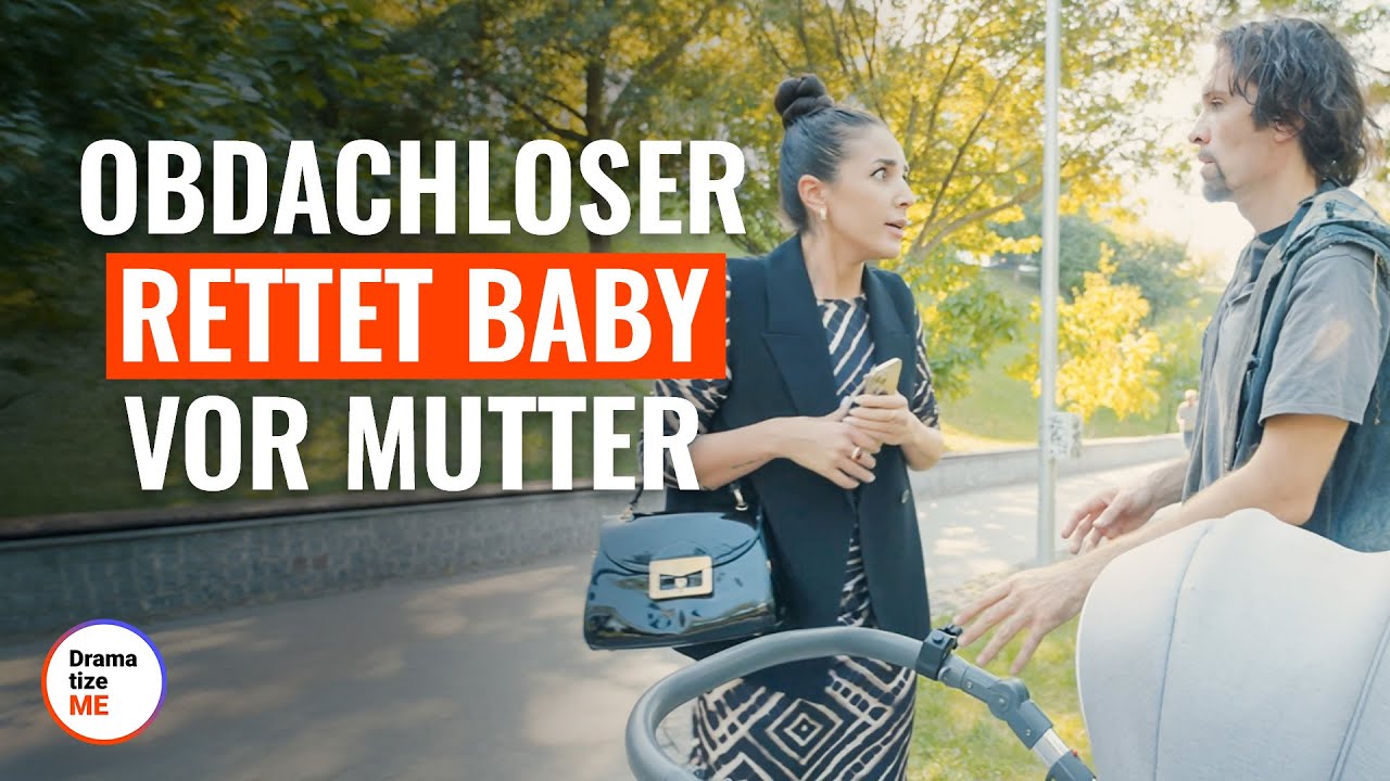 Obdachloser rettet Baby vor Mutter | @DramatizeMeDeutsch