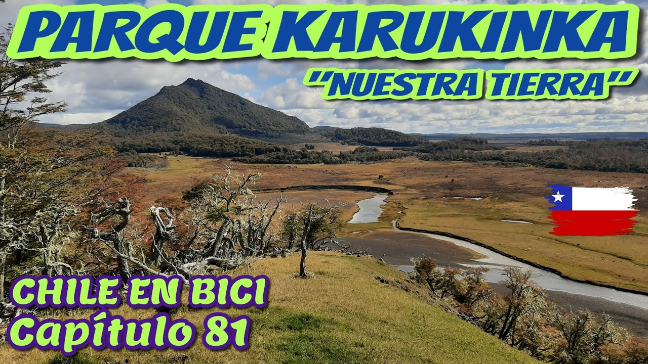 Chile en Bici - Capítulo 81 - Parque Karukinka