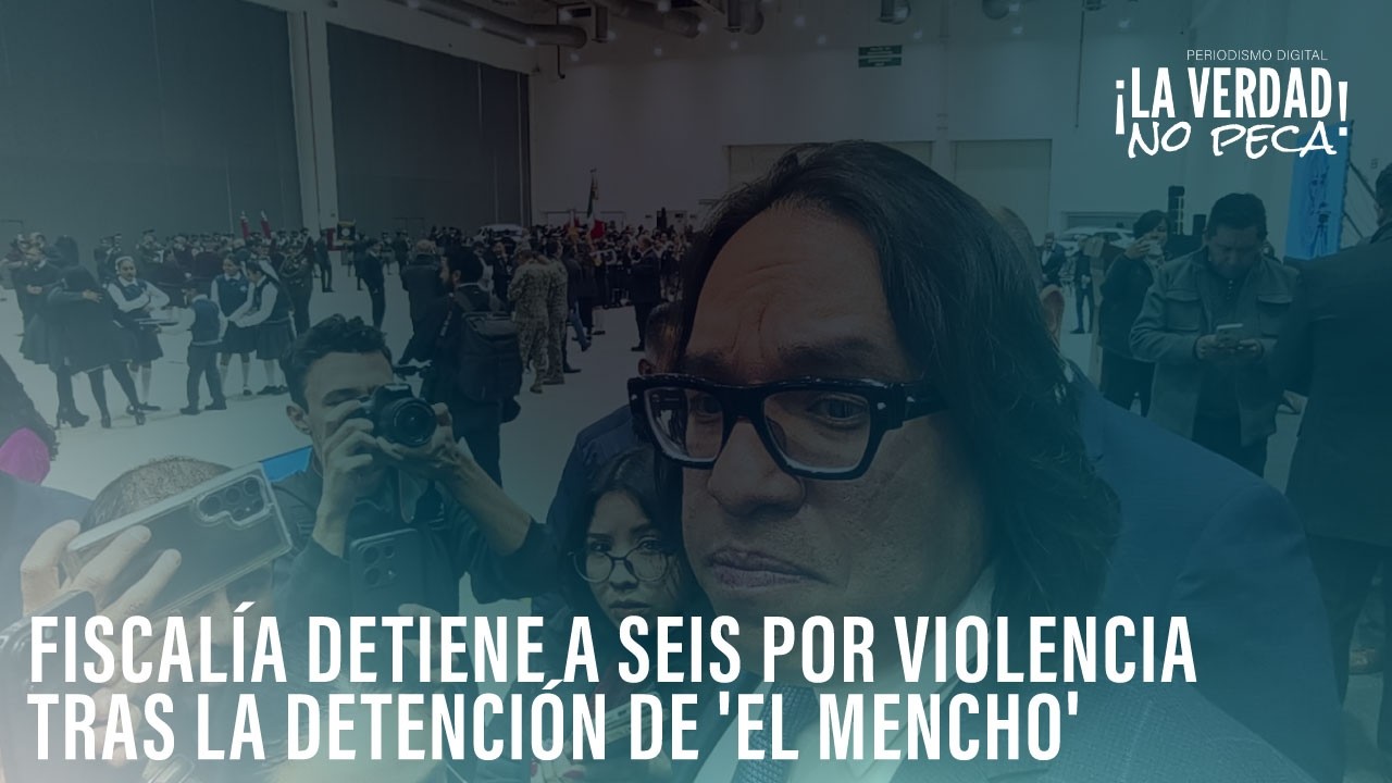 Fiscalía detiene a seis por violencia tras la detención de 'El Mencho'