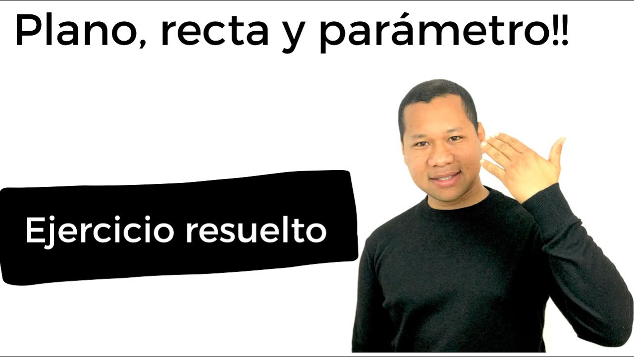 Ejercicio resuelto de plano y recta | parámetro, perpendicularidad y paralelismo