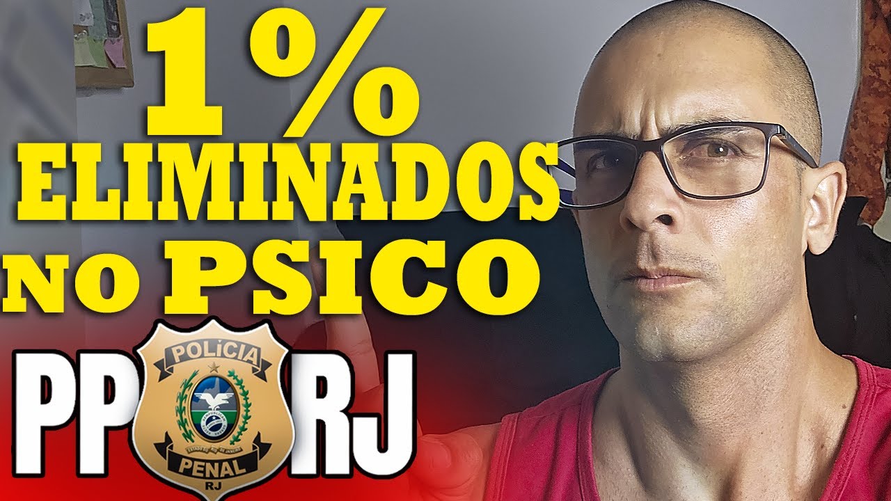POUCOS ELIMINADOS NO PSICOTÉCNICO DA POLÍCIA PENAL RJ (PPRJ) (1%)
