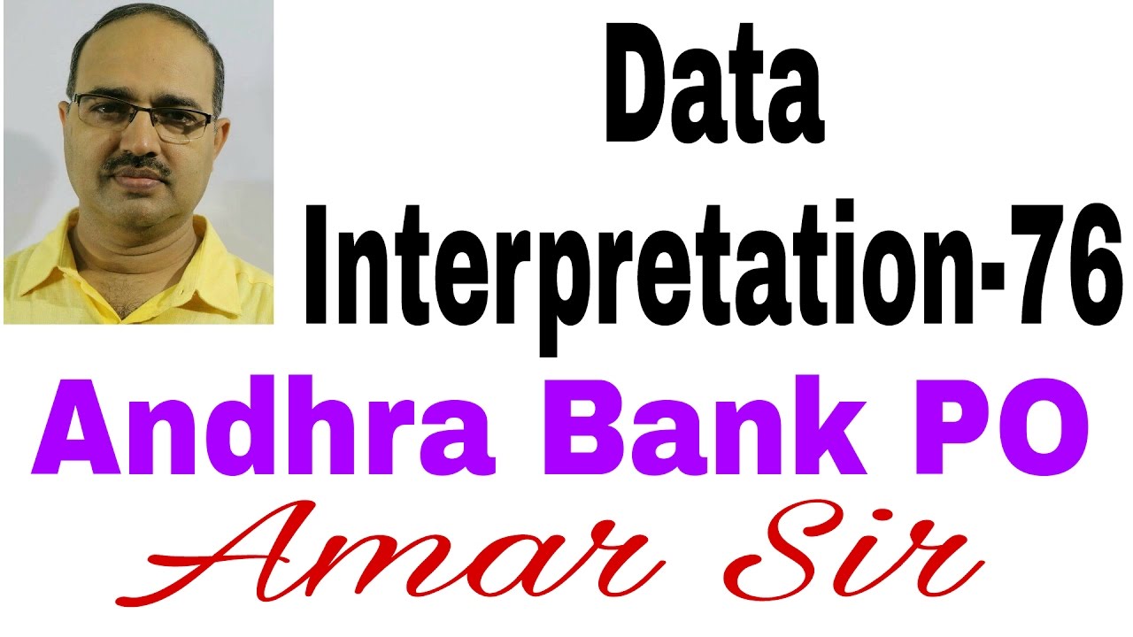 Data Interpretation questions for Bank PO | Data Interpretation-76: Andhra Bank PO | By Amar Sir