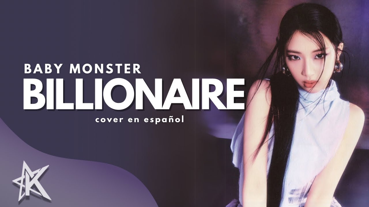 @BABYMONSTER  ▶  Billionaire | COVER EN ESPAÑOL ᯓ★ © 𝒜𝒾𝓇𝒾