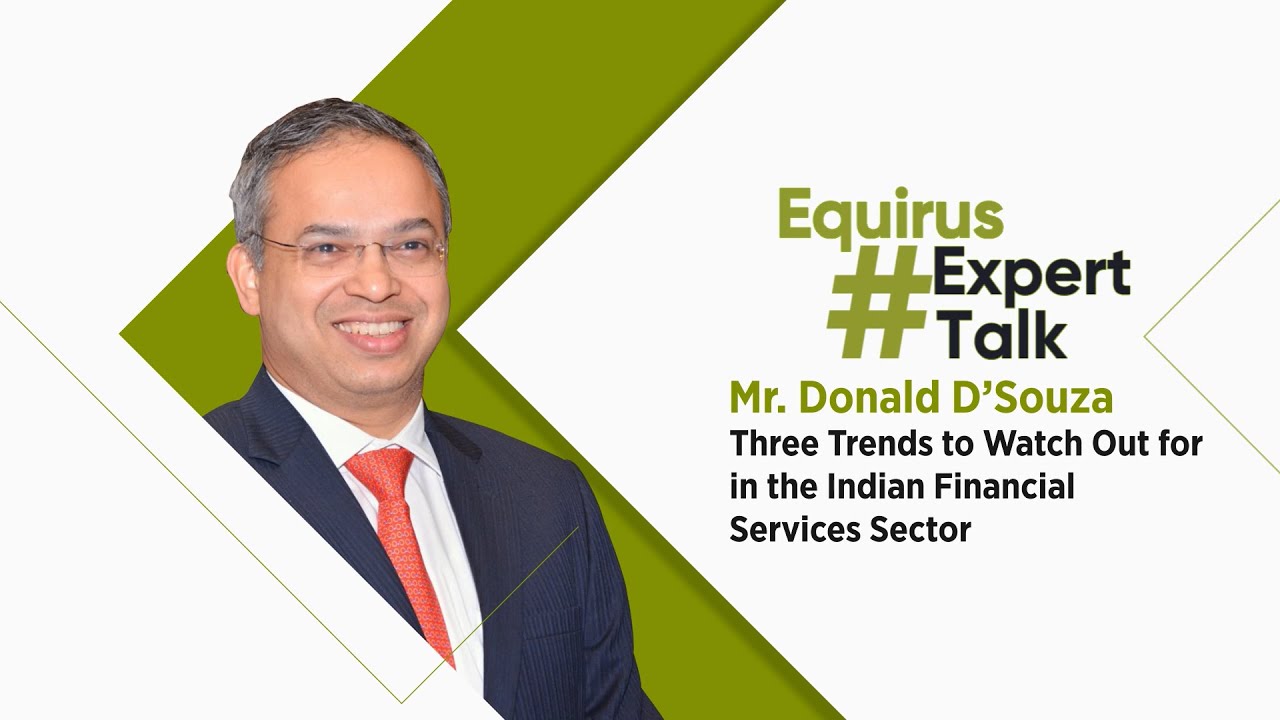 Trends to know about in Indian financial services | #ExpertTalk | Equirus