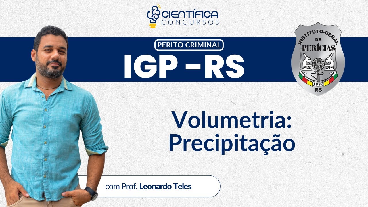 IGP-RS Perito Criminal | Volumetria: Precipitação
