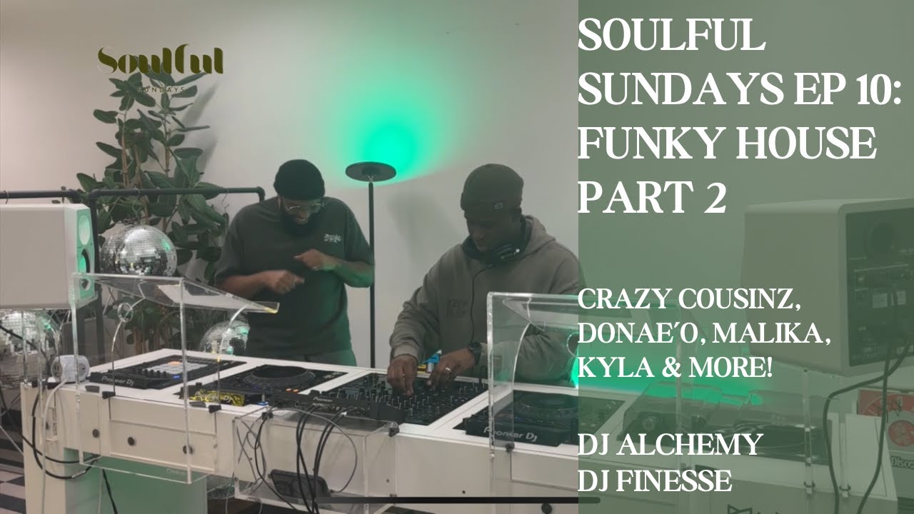 Soulful Sundays Ep 10 | UK Funky Mix Pt 2 | DJ Alchemy & DJ Finesse