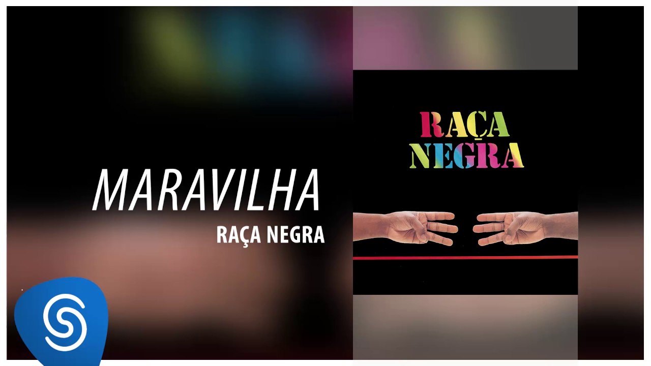 Ra&ccedil;a Negra - Maravilha (Ra&ccedil;a Negra, Vol. 6) [&Aacute;udio Oficial]