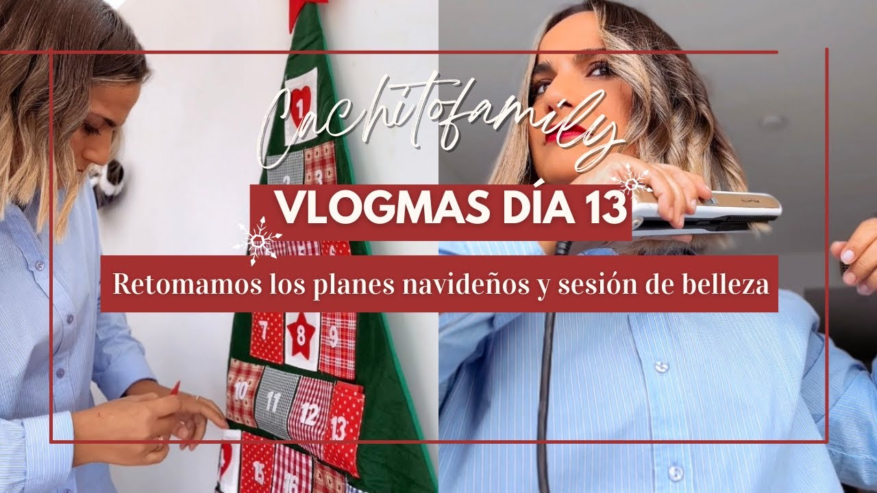 RETOMAMOS LOS PLANES NAVIDEÑOS Y BEAUTY SESIÓN  💄 | Vlogmas 2024 Día 13