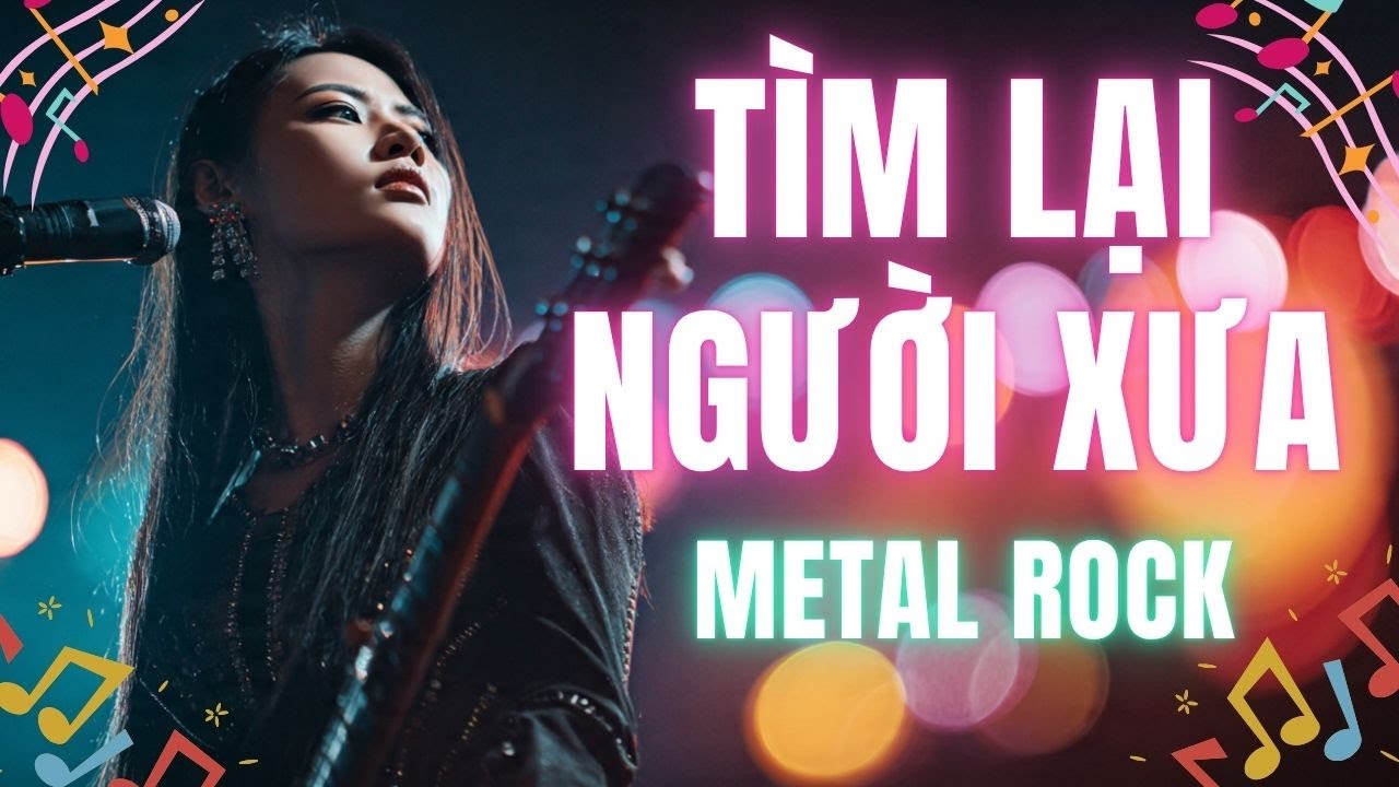 T&igrave;m Lại Người Xưa (Metal Rock Version) AI H&aacute;t Nhạc Bolero Theo Phong C&aacute;ch Rock Hot Tiktok