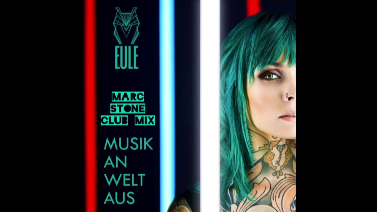Eule - Musik an, Welt aus (Marc Stone Club Mix)