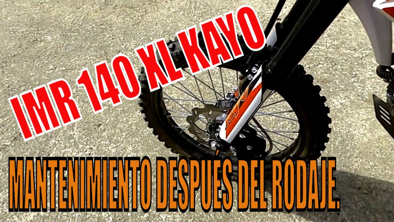 MANTENIMIENTO BÁSICO  DESPUES DE RODAJE IMR 140 140 XL KAYO #aceite #filtro #bujia #cadena