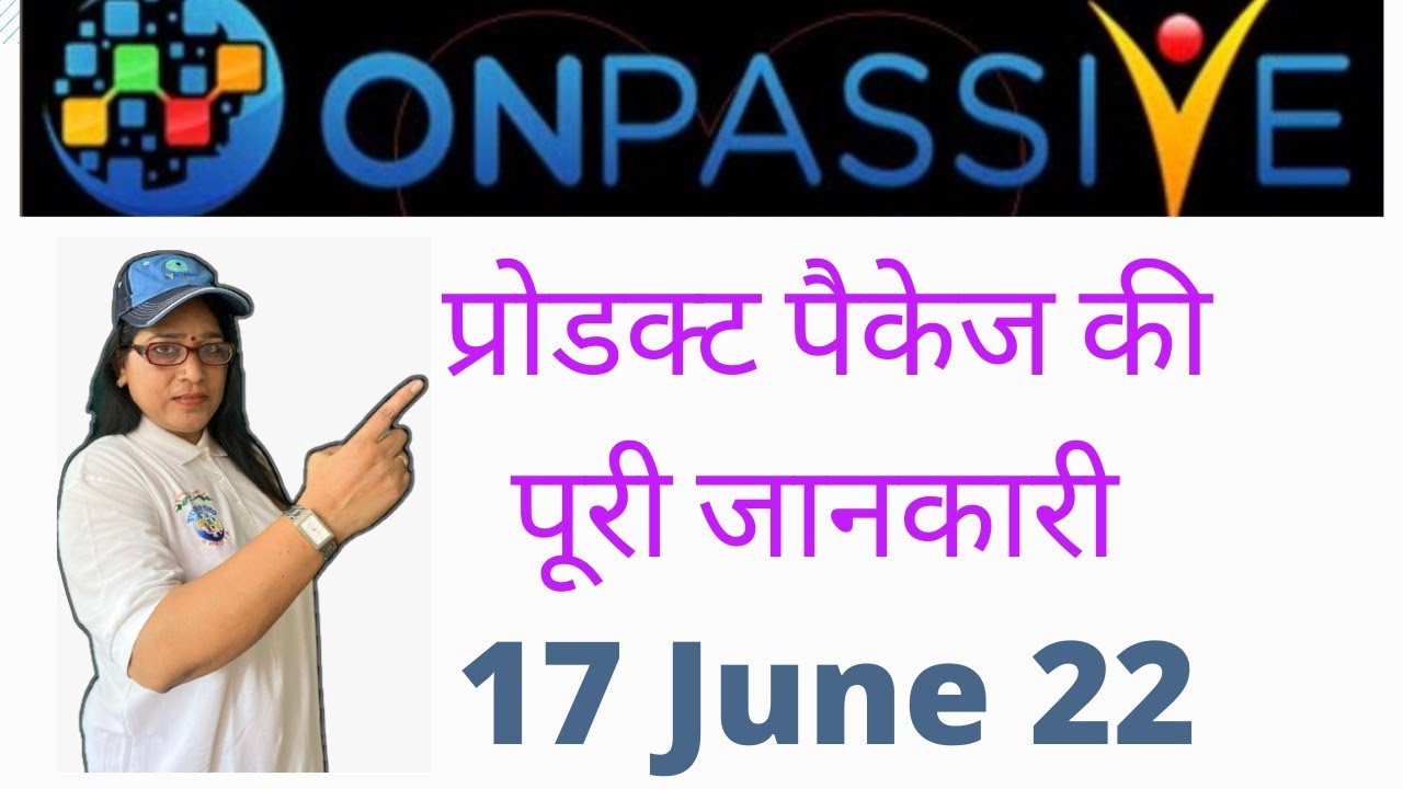 ONPASSIVE || products package || full details || #somlataverma