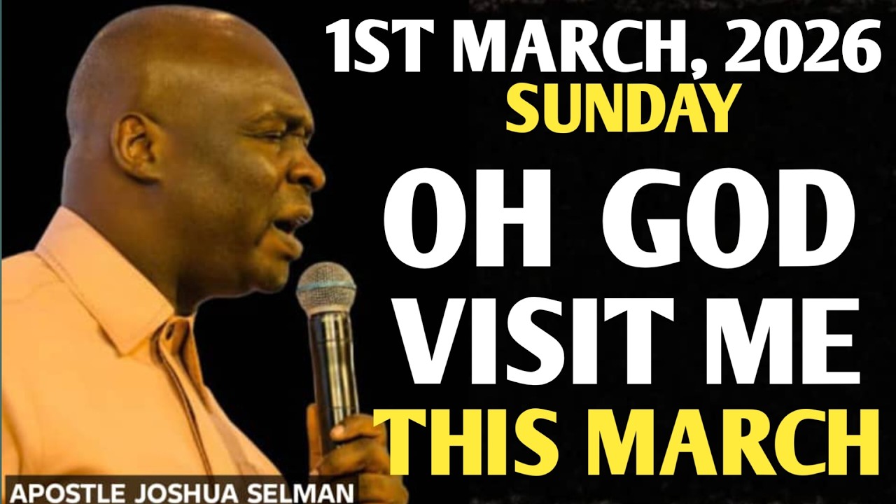[SUNDAY, 1ST MARCH 2026] THIS MARCH, GOD WILL VISIT YOU | POWERFUL PRAYER || APOSTLE JOSHUA SELMAN