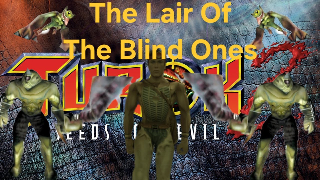 Turok 2: Seeds Of Evil | Stage 4 (Part 1) The Lair Of The Blind Ones