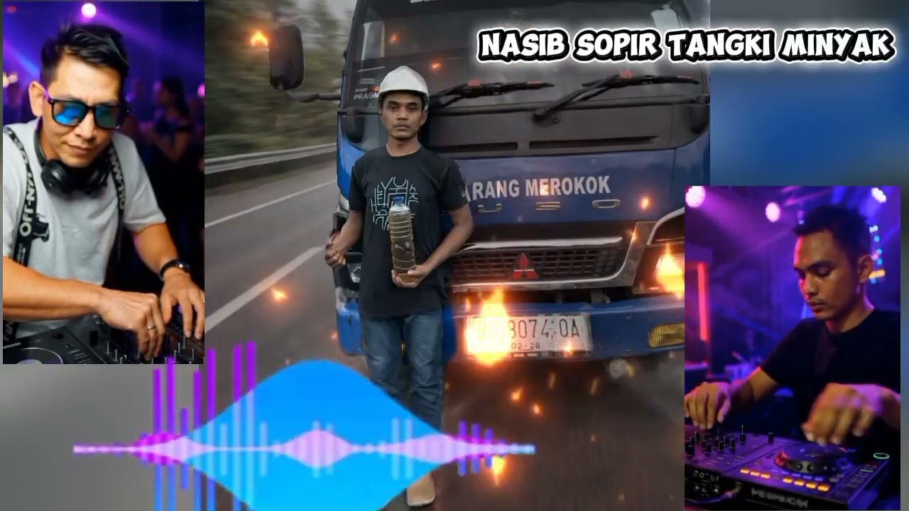 DJ. Nasib sopir tangki minyak