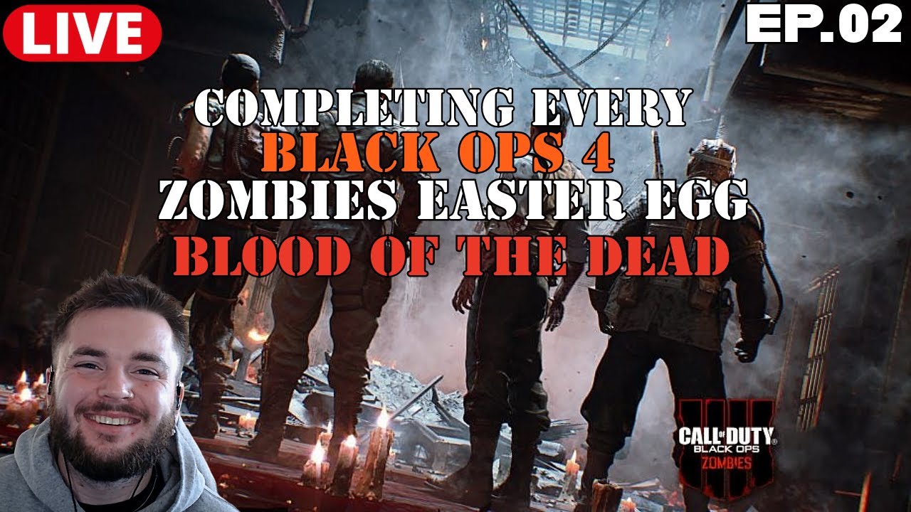 BEATING ALL COD ZOMBIES EASTER EGGS! / BLACK OPS 4 / BLOOD OF THE DEAD / EP.02