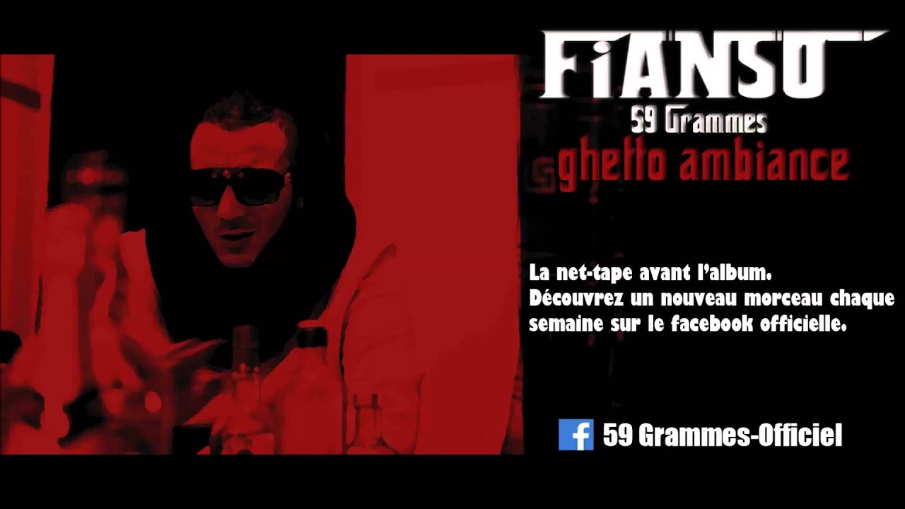 Fianso 59grammes - FTG (EXCLU NETTAPE GHETTO AMBIANCE)
