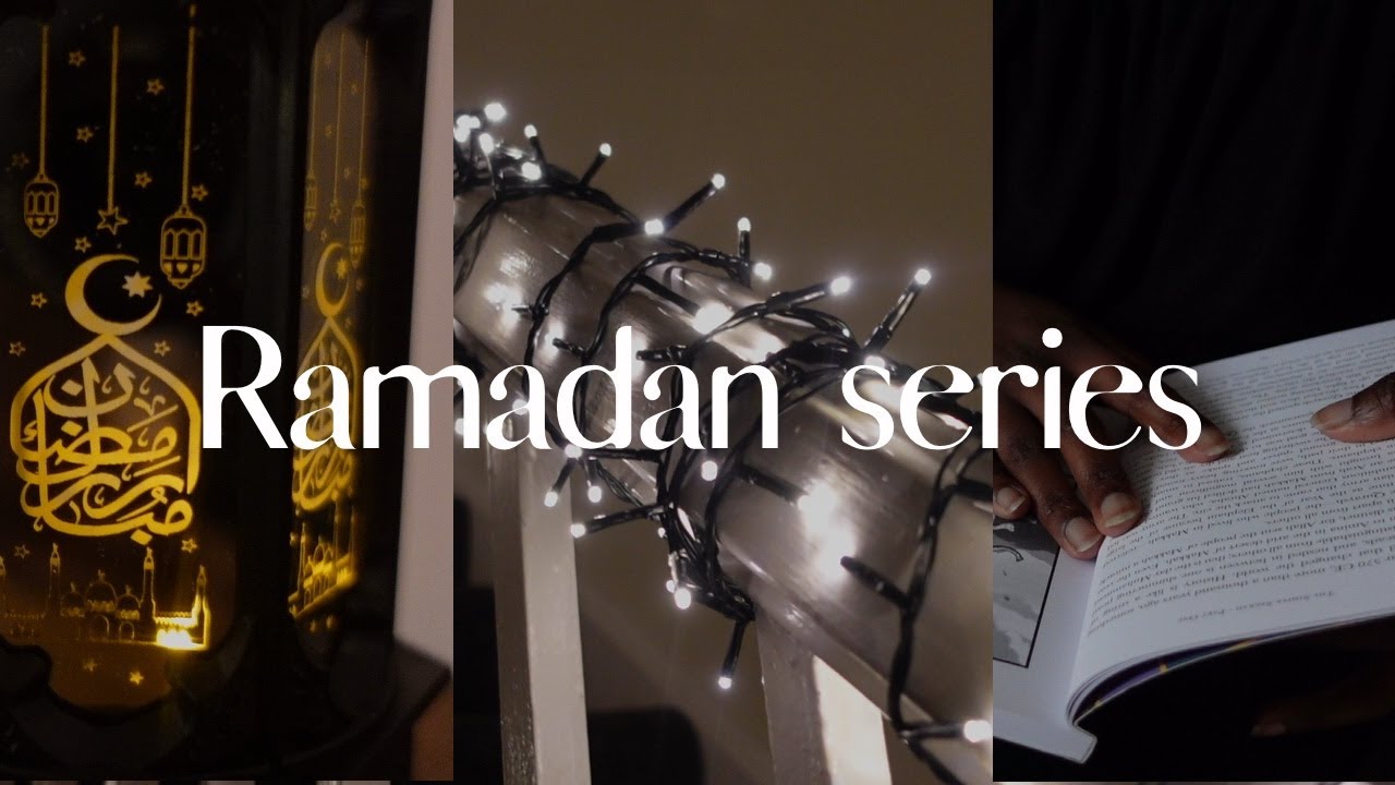 Trying to get into a routine during Ramadan | Ramadan series ep.1