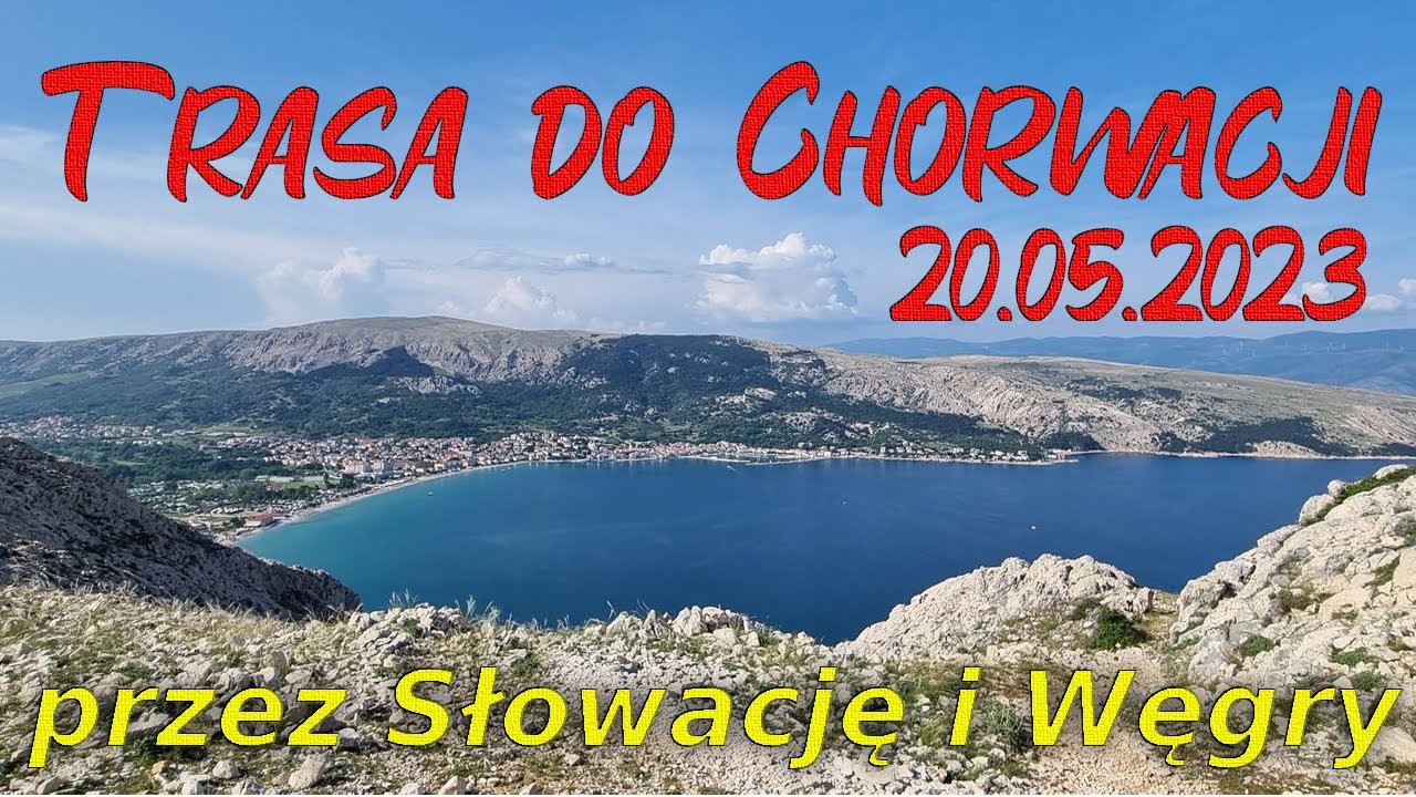 Trasa do Chorwacji 20.05.2023 przejazd Słowacja Węgry Balaton winiety ceny paliwa  / Croatia 2023