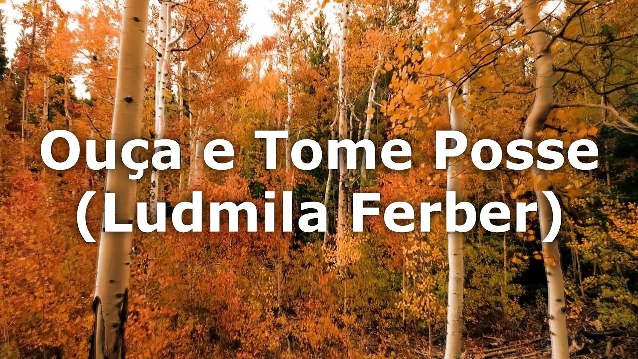 Ou&ccedil;a e Tome Posse (Ludmila Ferber) LEGENDADO