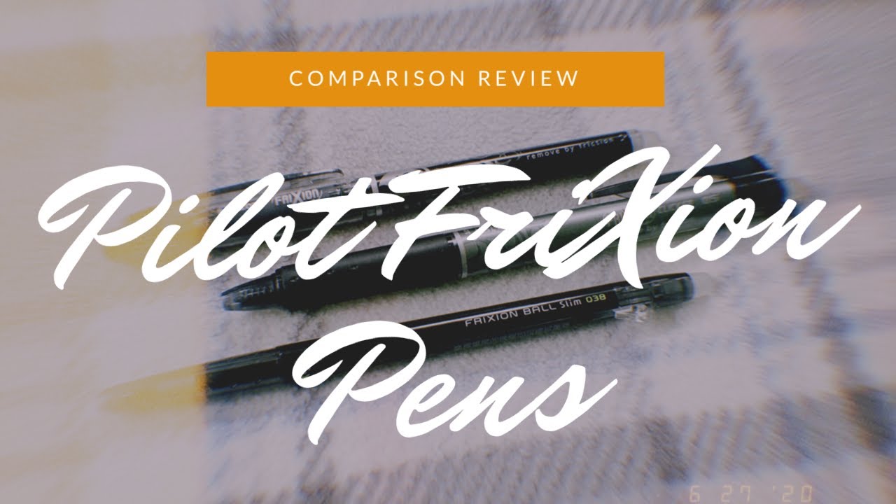 Pilot FriXion Pens Comparison Review