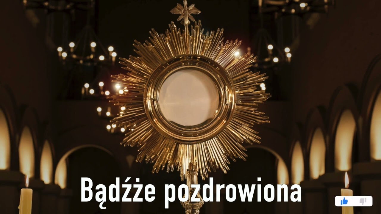 Bądźże pozdrowiona Hostio żywa