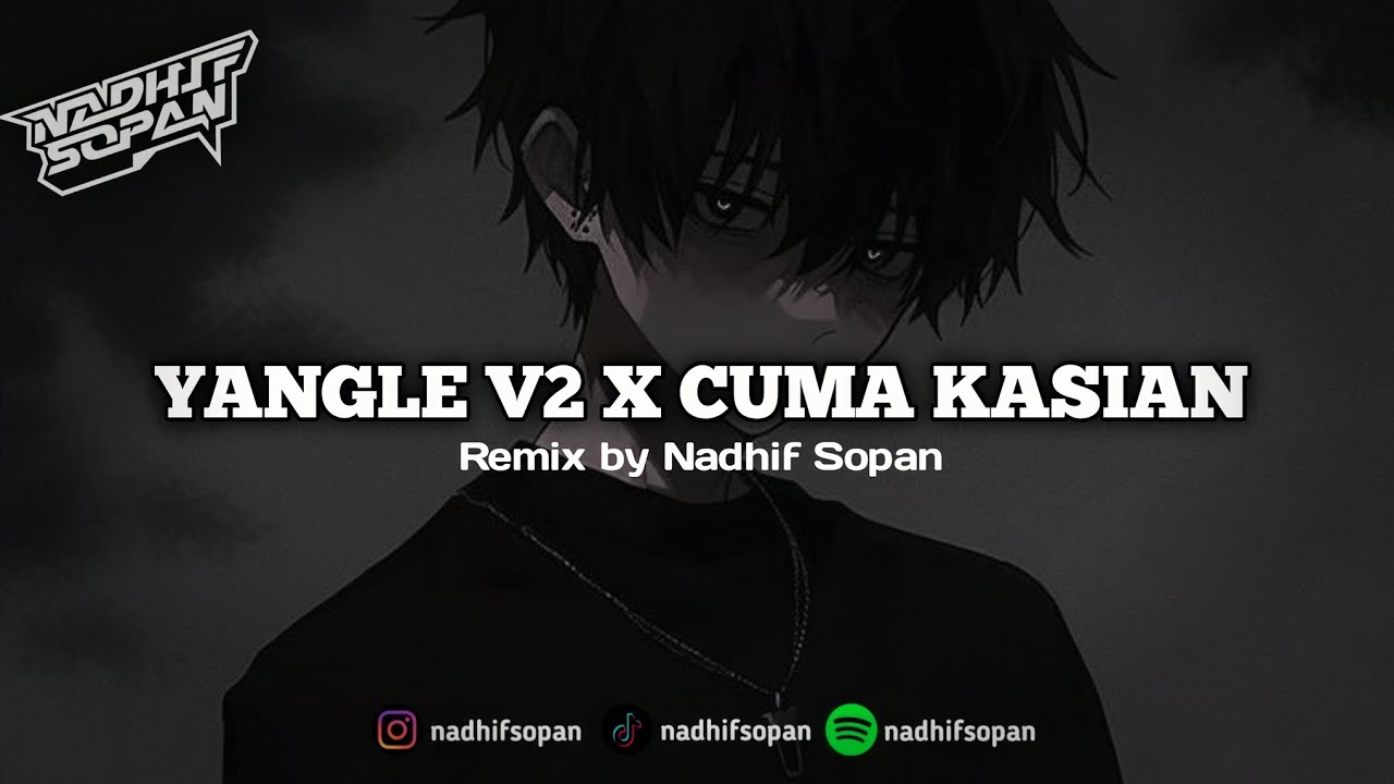 ( SIUL KANE ) YANGLE V2 CUMAN KASIAN BY NADHIF SOPAN