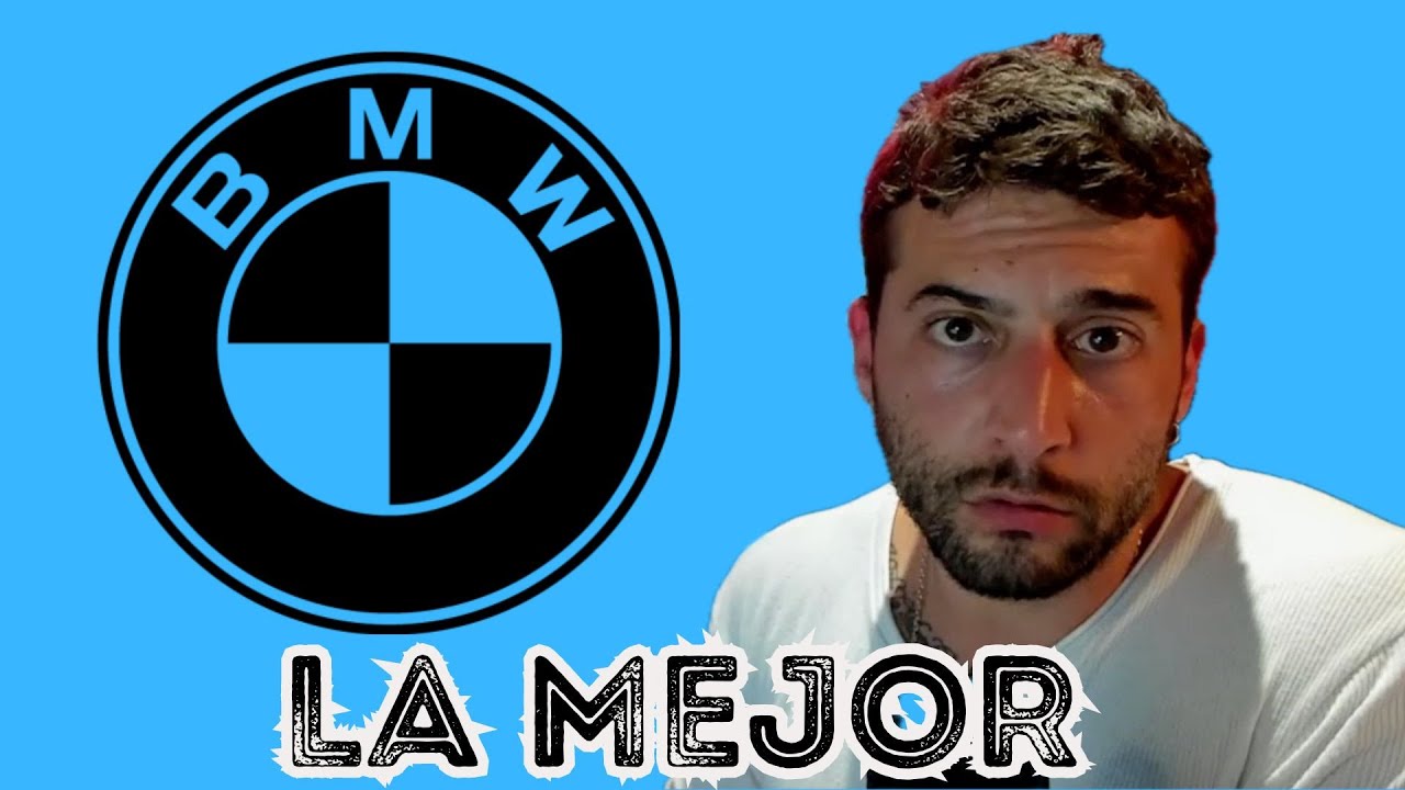 POR QUÉ CREO QUE BMW ES LA MEJOR MARCA DE LA HISTORIA.