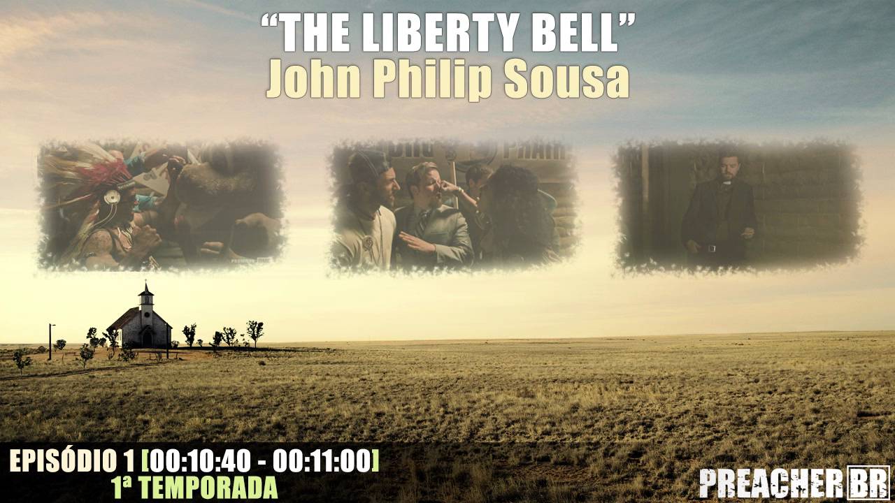 The Liberty Bell - John Philip Sousa (Preacher Soundtrack - S01E01)