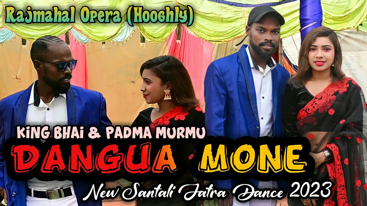 DANGUA MONE || New Santali Video 2023 || King Bhai & Padma Murmu || Jhatipahari Jatra Dance 2023