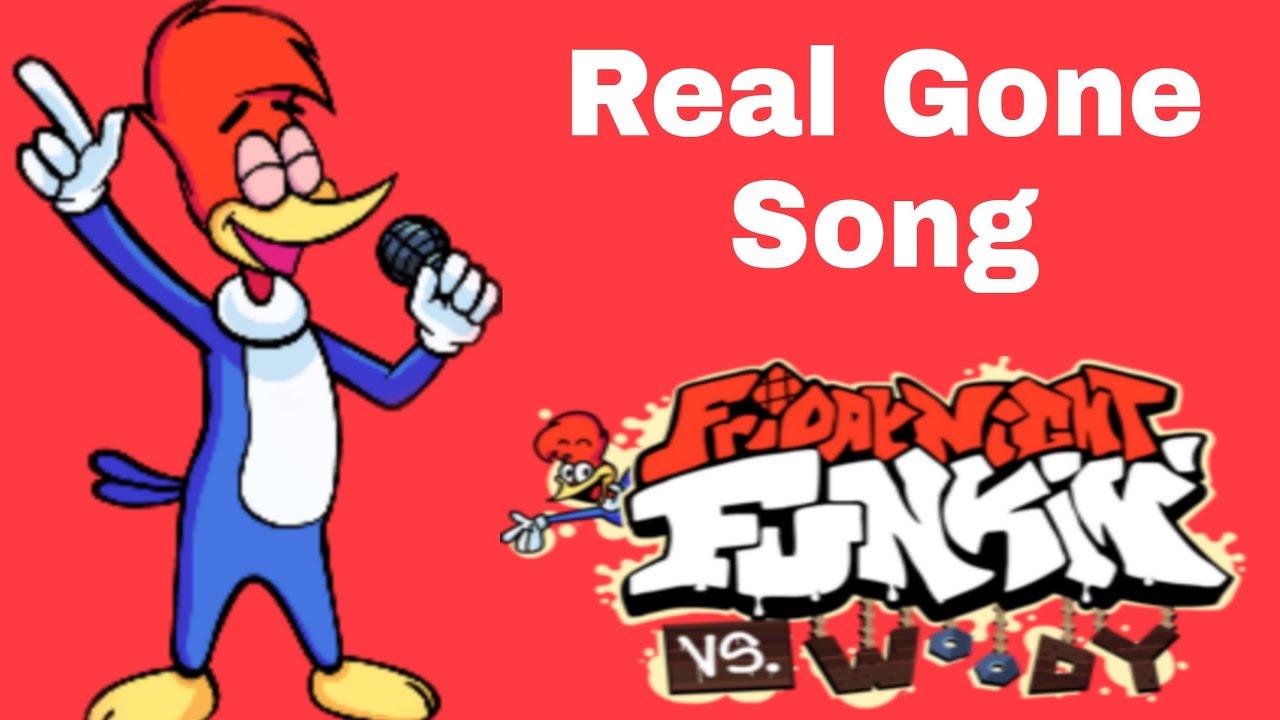 Real Gone Song FNF vs Woody Woodpecker  OST