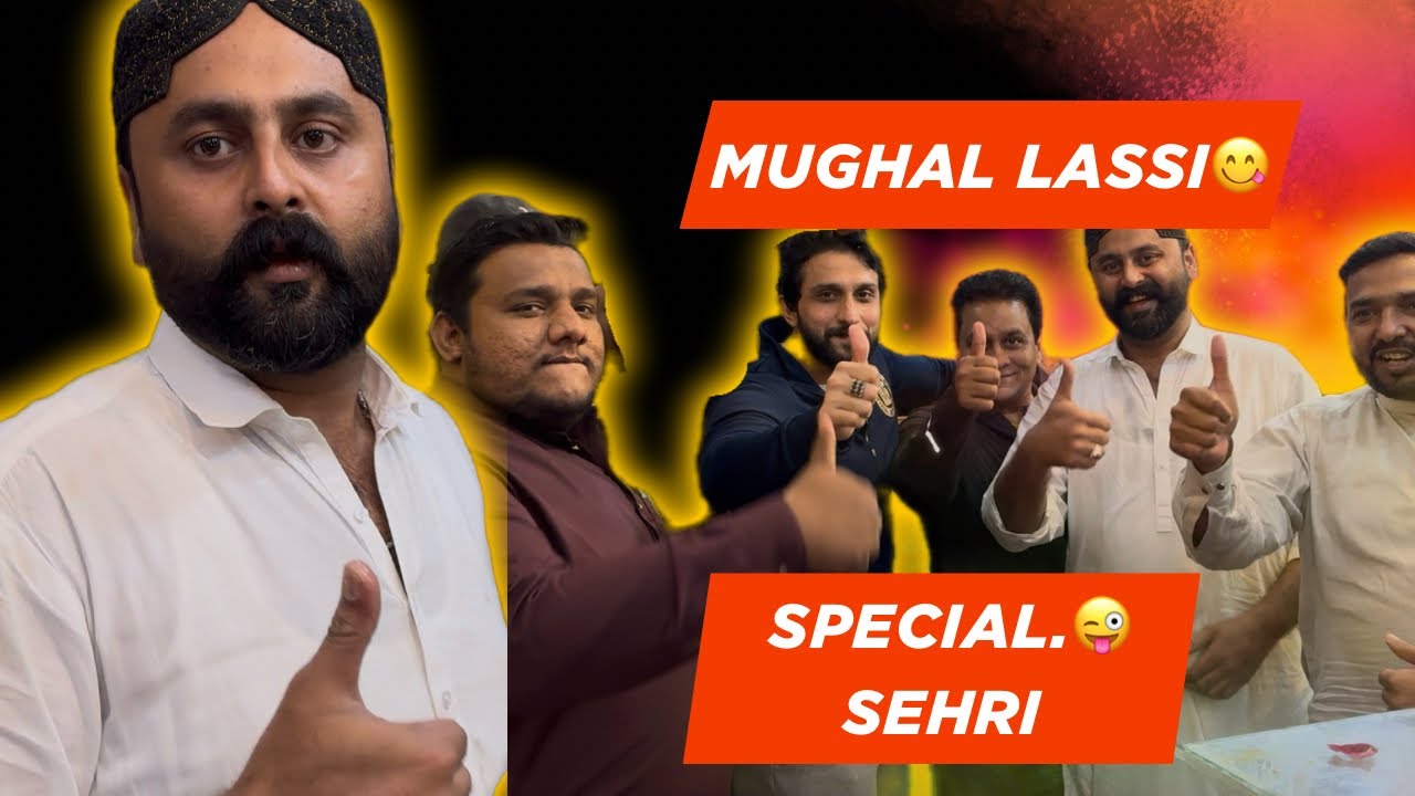 Funny Sehri Vlog 😂 | Dostoon Ke Sath Mazedar Sehri Aur Mughal Ki Special Lassi