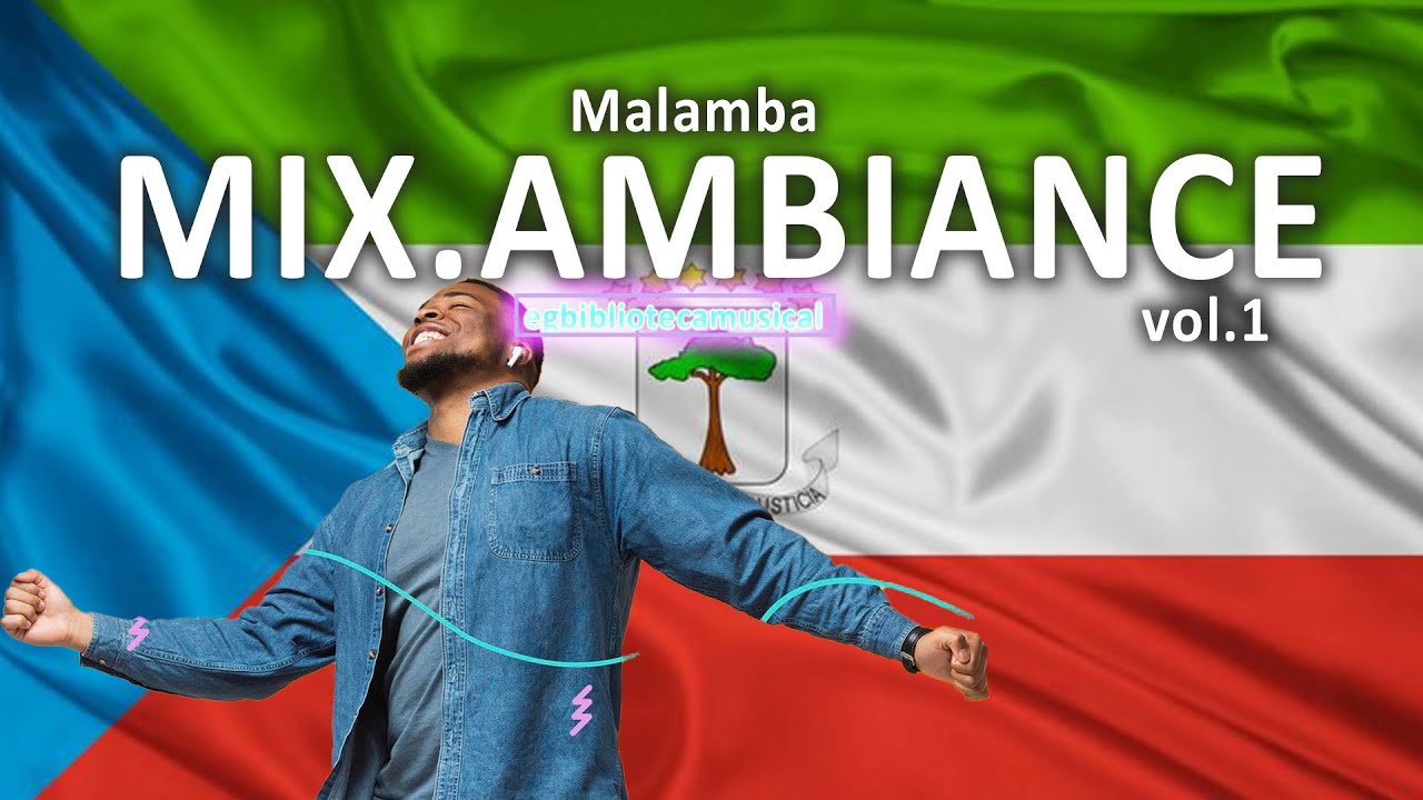 egbibliotecamusical__ MIX GUINEA ECUATORIAL(música de ambiente)-Malambamix-Vol.1