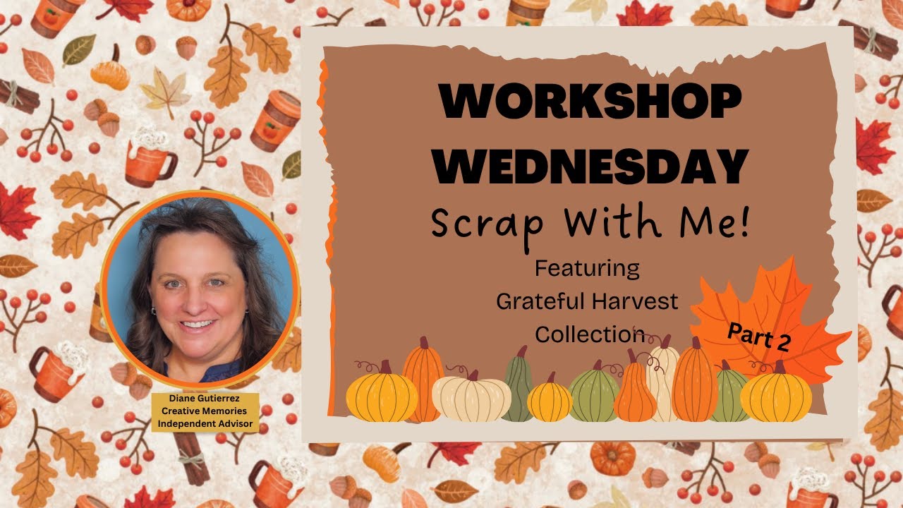 Scrap With Me | Grateful Harvest, часть 2 – Приподнятый макет альбома «Осень»
