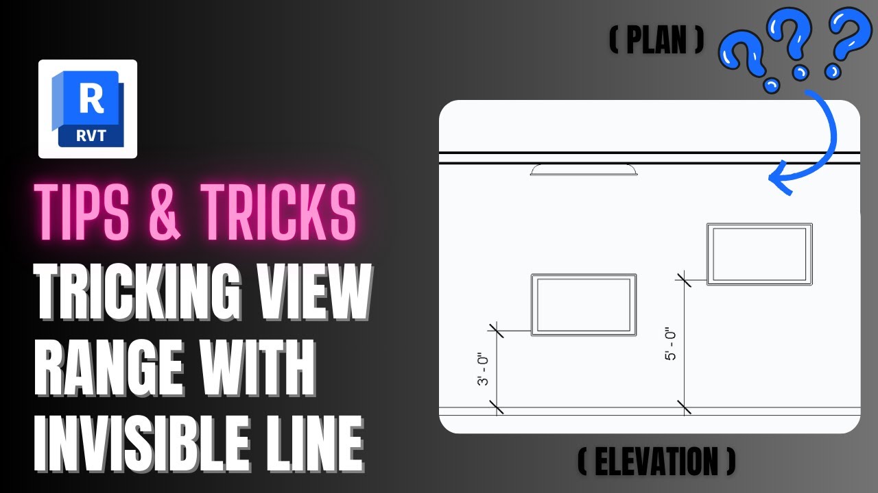 Revit Tips & Tricks - Tricking Revit View Range with Invisible Line