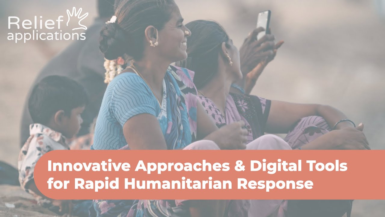Innovative Approaches & Digital Tools for Rapid Humanitarian Response