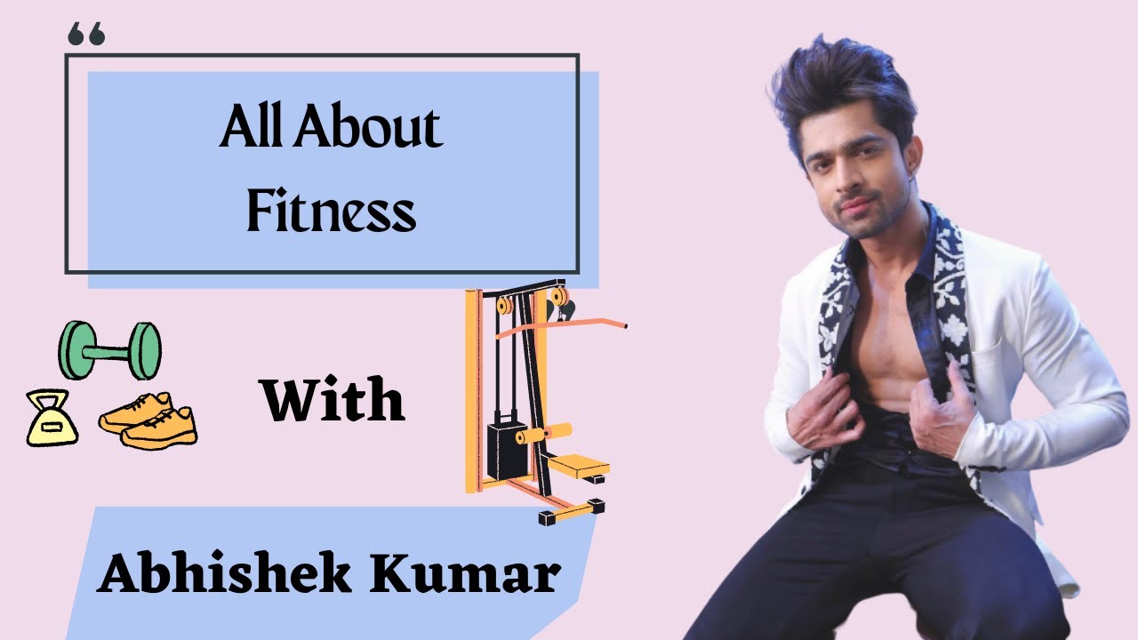 Abhishek Kumar Talk About His Fitness With Telly Glam | Bekaboo