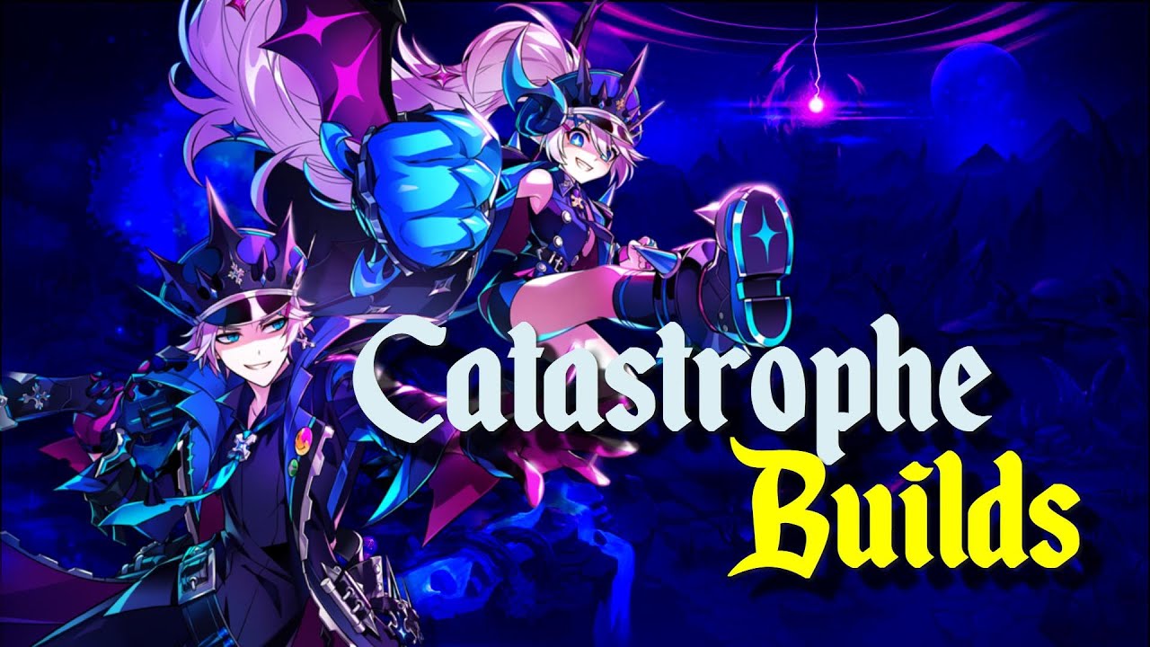 [Elsword] Builds - Catastrophe / Catastrofe