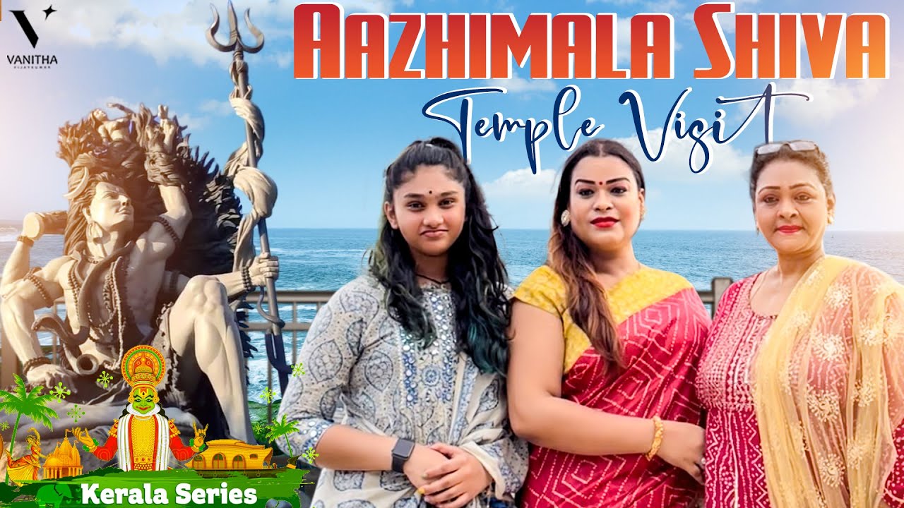 Aazhimala Shiva Temple Visit 🙏| Ft Shakila, Sasha | Kerala Series | Vanitha Vijaykumar