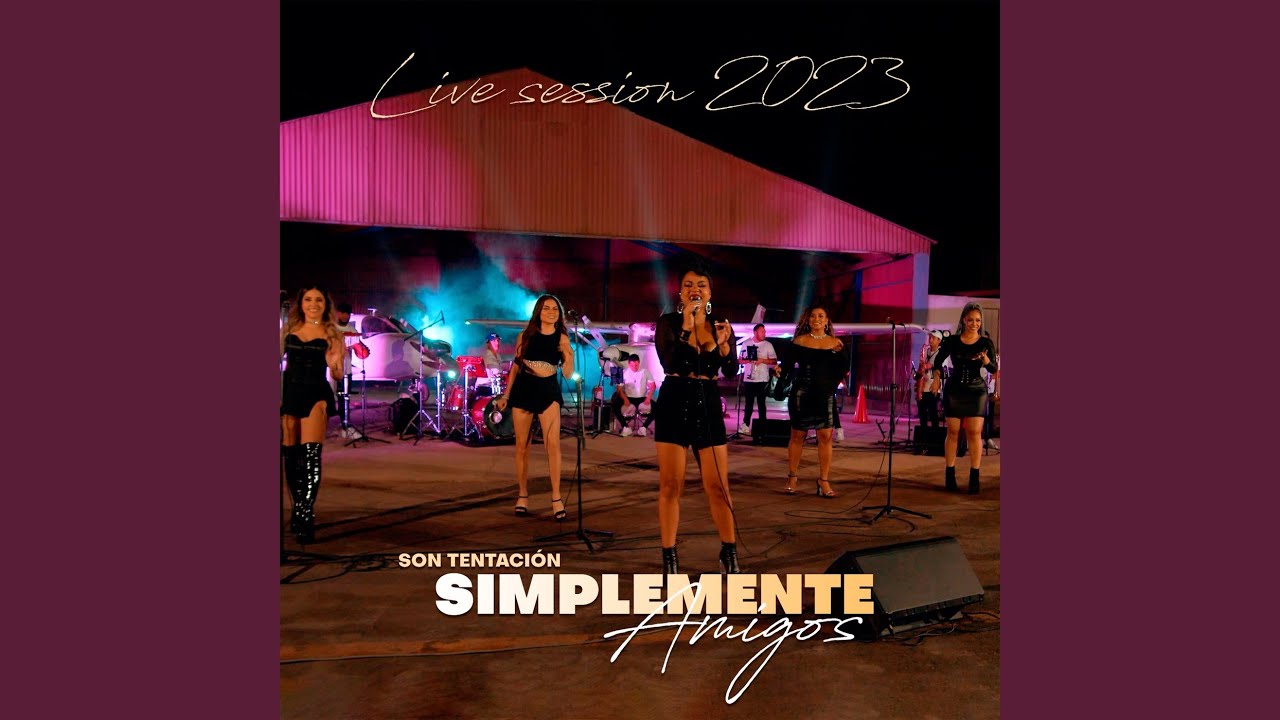 Simplemente Amigos (Live Session 2023)