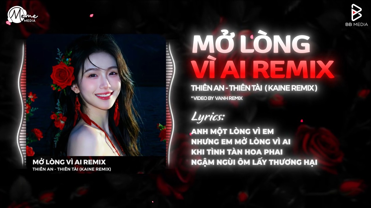 Mở L&ograve;ng V&igrave; Ai Remix (Ver Chuẩn Trend) - Ca Sĩ Giấu Mặt | Anh Một L&ograve;ng V&igrave; Em Nhưng Em Mở L&ograve;ng V&igrave; Ai