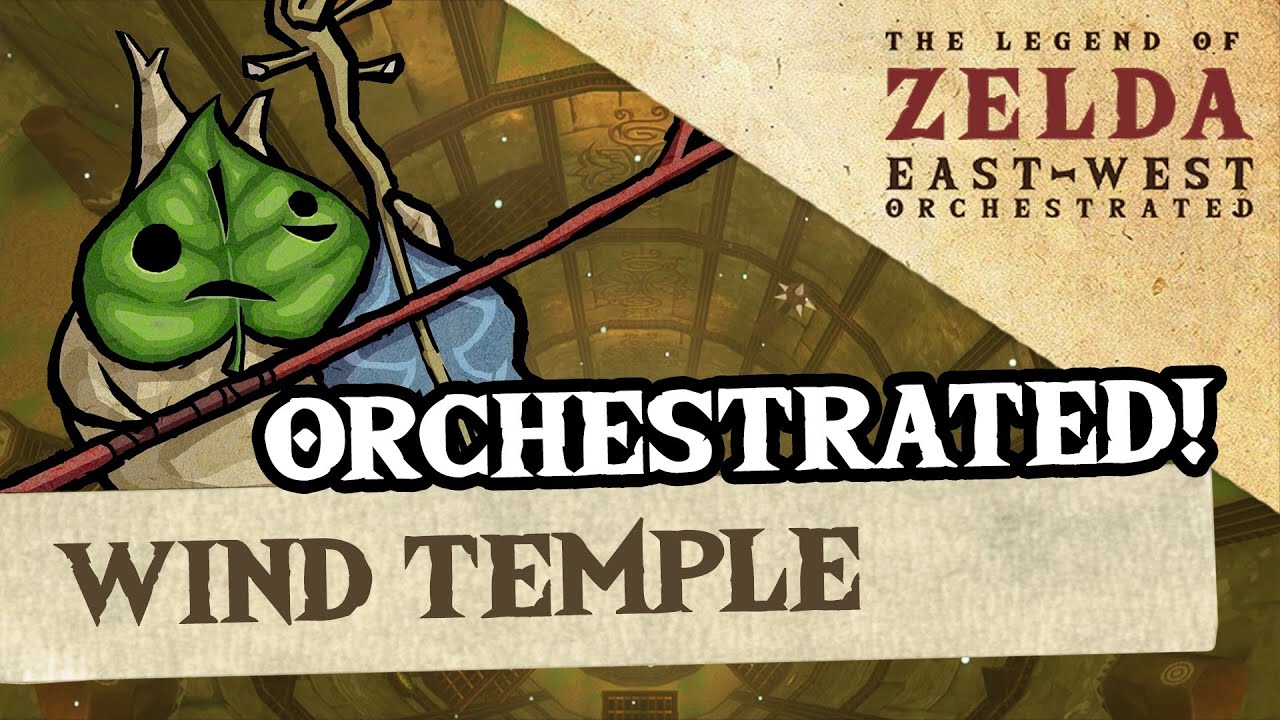 Wind Temple (Wind Waker) - ZeldaEastWest Orchestrated