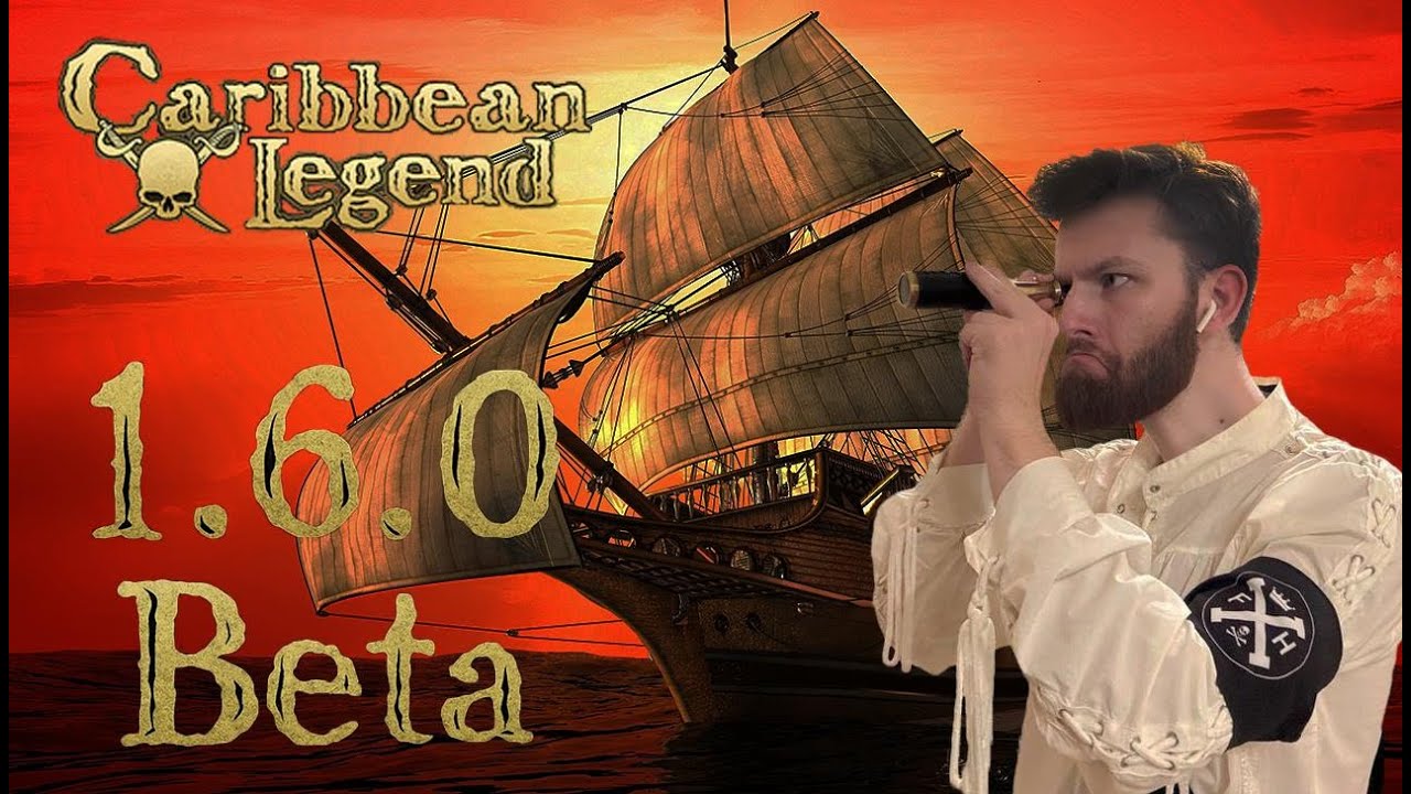 КОРСАРЫ: КАЖДОМУ СВОЁ (CARIBBEAN LEGEND) / ОБЗОР 1.6.0 BETA / BLACKMARK СЛОМАЛИ ИГРУ?!