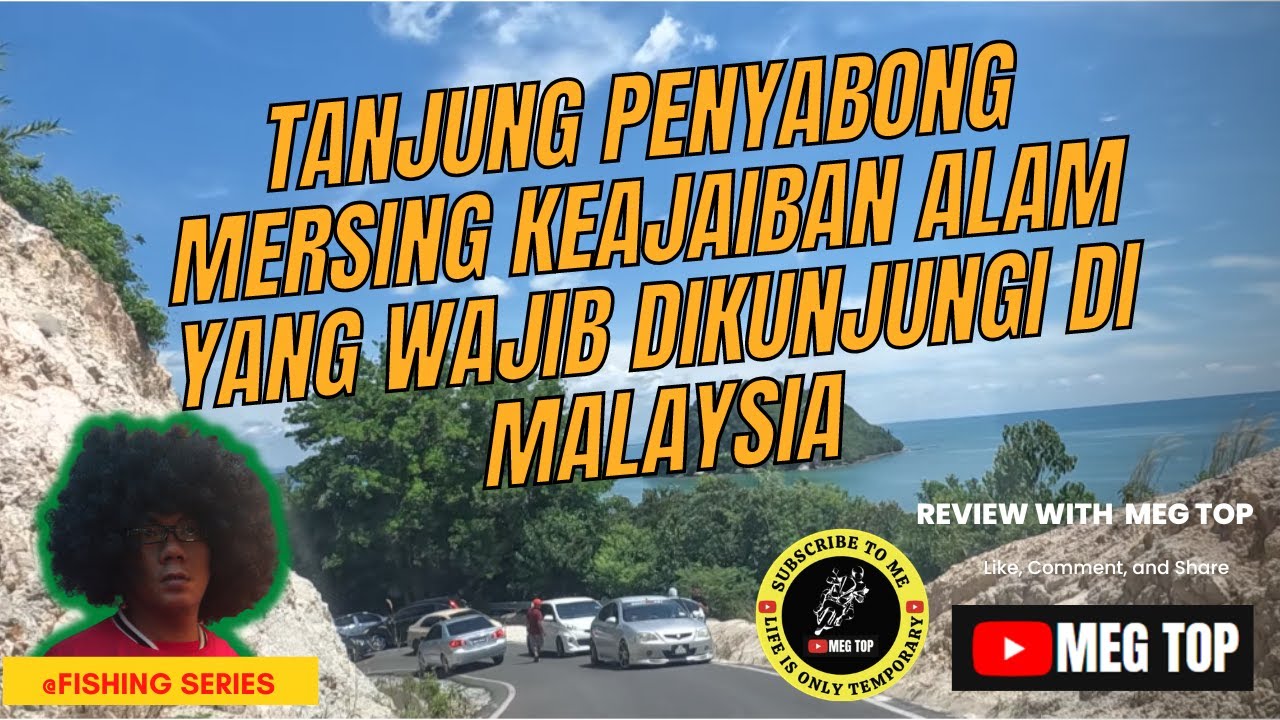 TANJUNG PENYABONG MERSING KEAJAIBAN ALAM YANG WAJIB DIKUNJUNGI DI MALAYSIA#KeajaibanAlamMalaysia