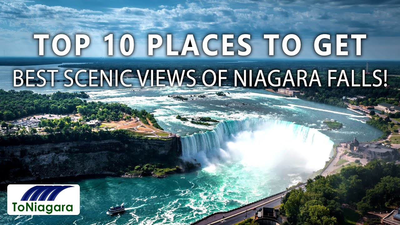 Top 10 Places To Get Best Scenic Views Of Niagara Falls!| ToNiagara