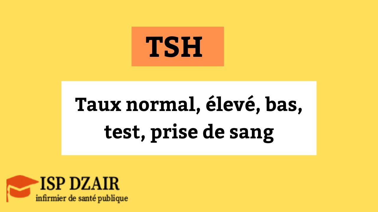 TSH | taux normal, élevé, bas, test, prise de sang