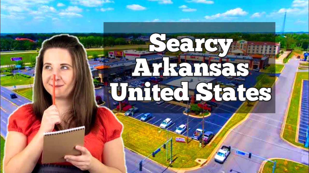 Searcy, Arkansas Unveils Ambitious Plans for a Vibrant Future